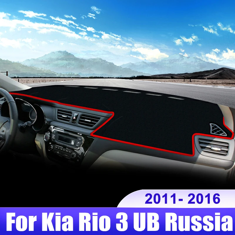 

For Kia Rio 3 UB 2011 2012 2013 2014 2015 2016 Russian Model Car Dashboard Cover Dash Mat Sun Shade Non-slip Pad Accessories