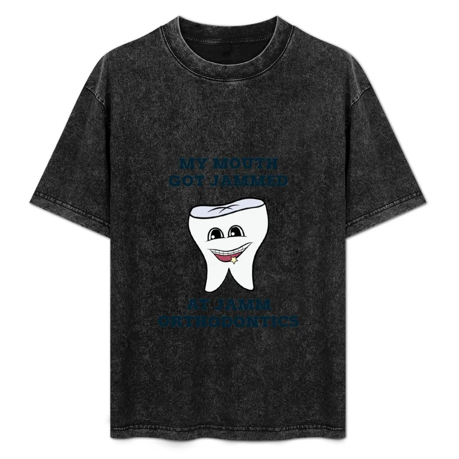 

My Mouth Got Jammed at Jamm Orthodontics T-Shirt graphic t shirts quick-drying anime clothes big and tall t shirts for men