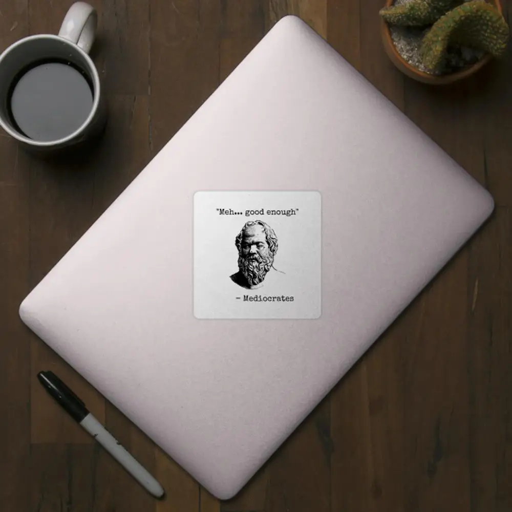 Mediocrates Meh Good Enough Sarcasm Sticker for Laptop Decor Bedroom Car Cute Cartoon Art Fashionable Public Suitcase