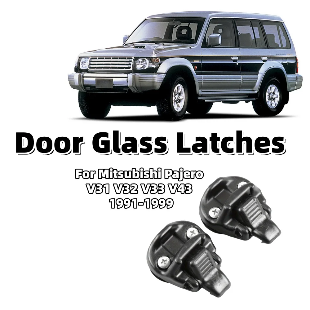 

1PCS Window Door Glass Latches Clip Car Interior Fastener Clip Accessories For Mitsubishi Pajero V31 V32 V33 V43 1991-1999