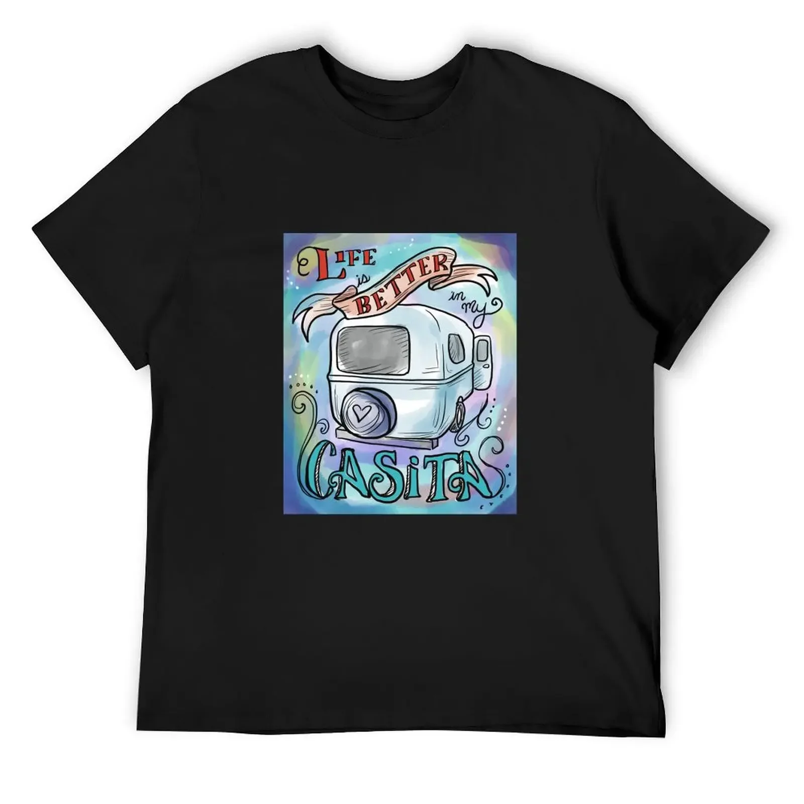 

Life is better in my Casita T-Shirt sweat cute tops affliction shirts cotton man t-shirts designer t shirt men