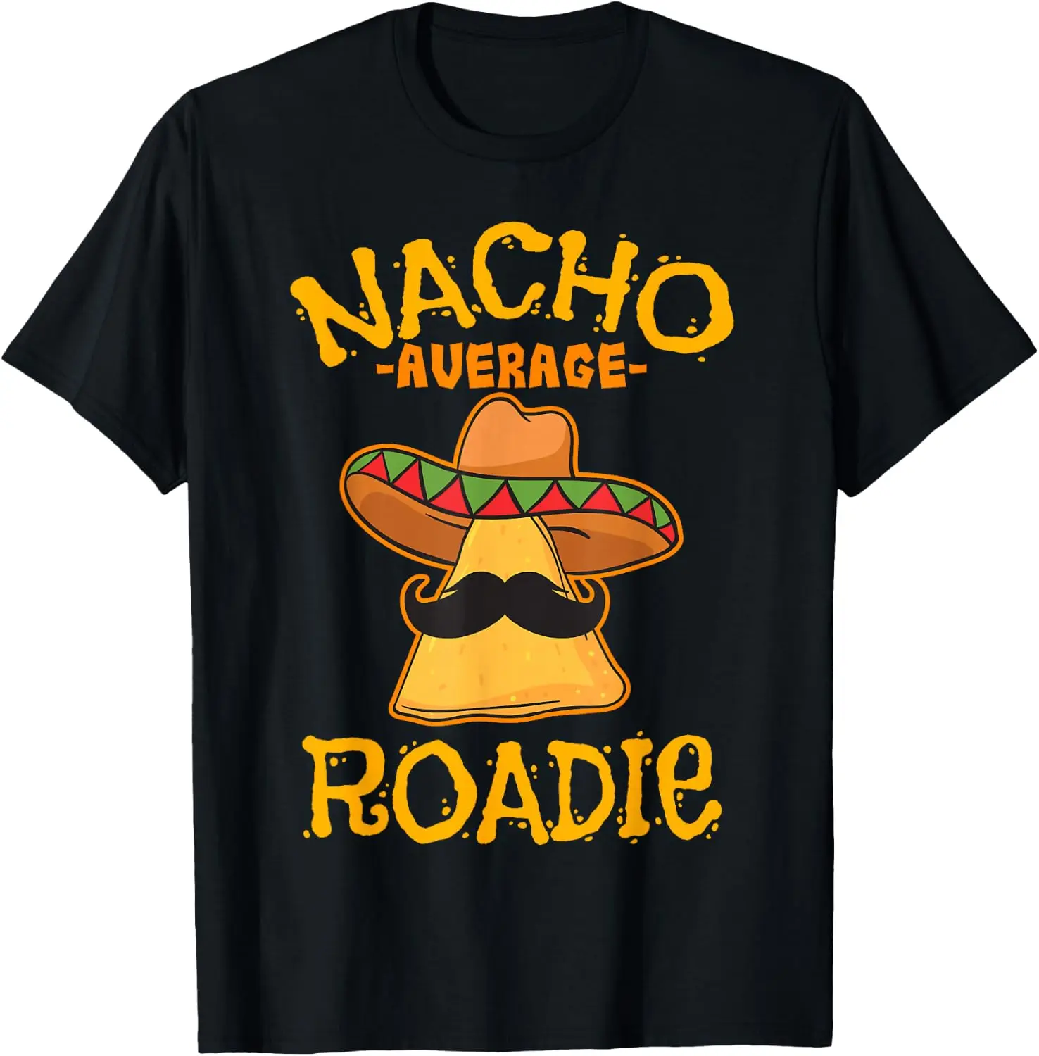 Nacho Average Roadie Fun Activity Lifestyle T-Shirt 100% Cotton Trendy Y2K Short-Sleeve Tee – Soft, Quick-Drying,  Wrinkle Resistant Light Cotton Graphic Tshirt Soft Stretchy Casual Summer Short Sleeve