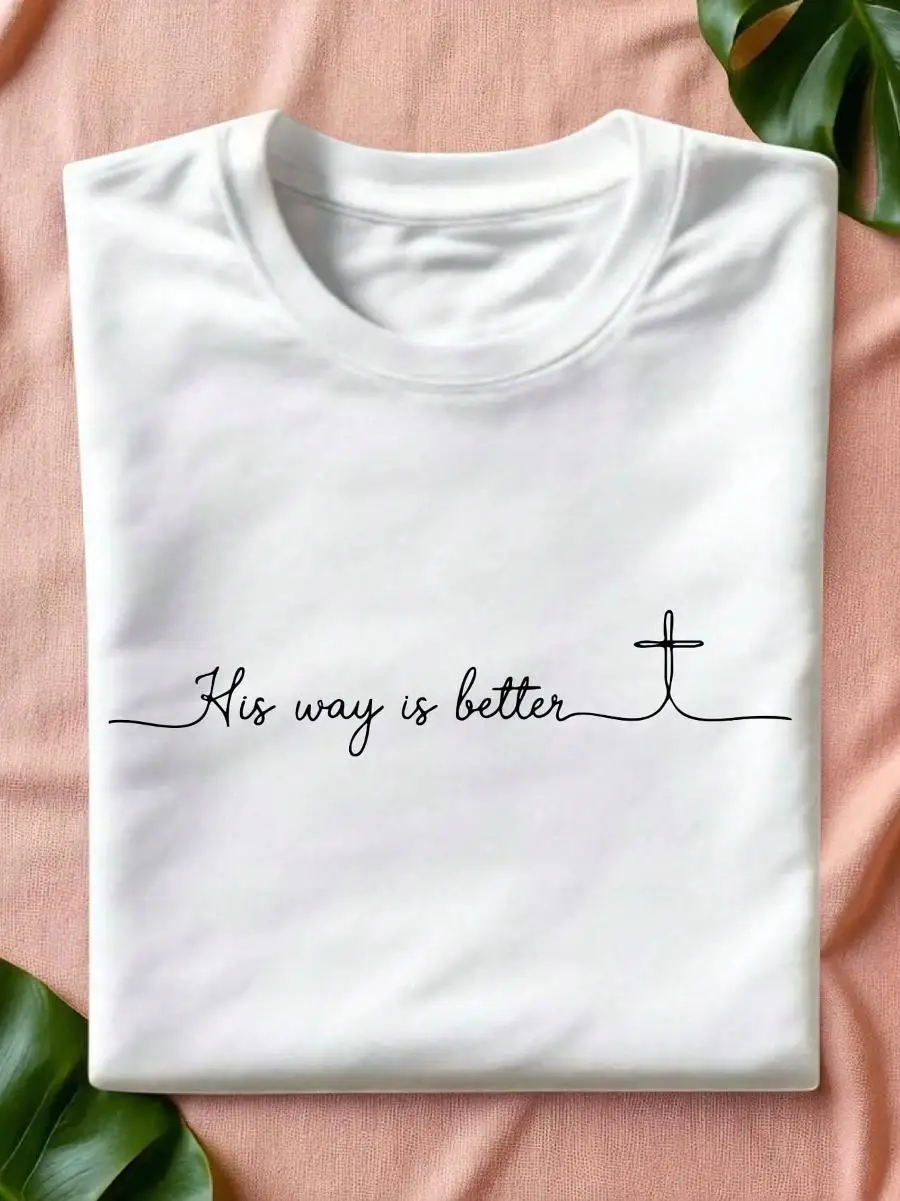 His Way Is Better Shirt, Bible Verse T-Shirt, Jesus Lover Shirts, Religious T-Shirts, Inspirational Tees, Faith Based Shirts TH-1056
