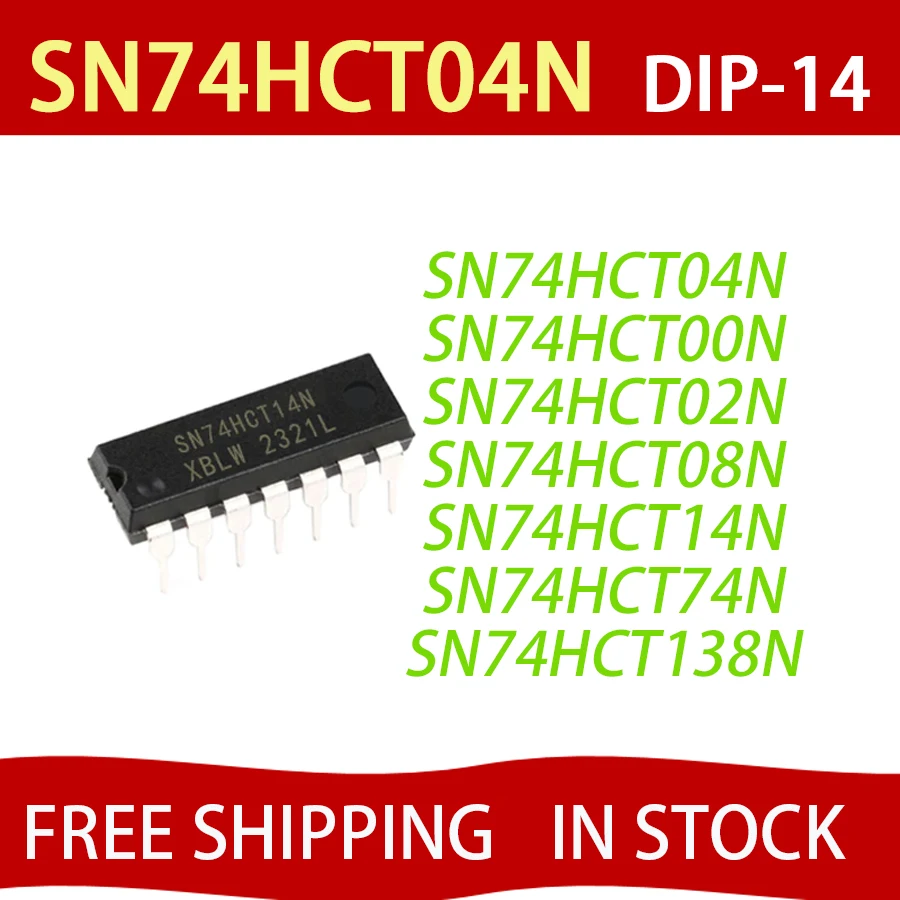 

10 шт. SN74HCT04N DIP-14 74HCT04 DIP 74HCT04N SN74HCT00N SN74HCT02N SN74HCT08N SN74HCT14N SN74HCT74N SN74HCT138N