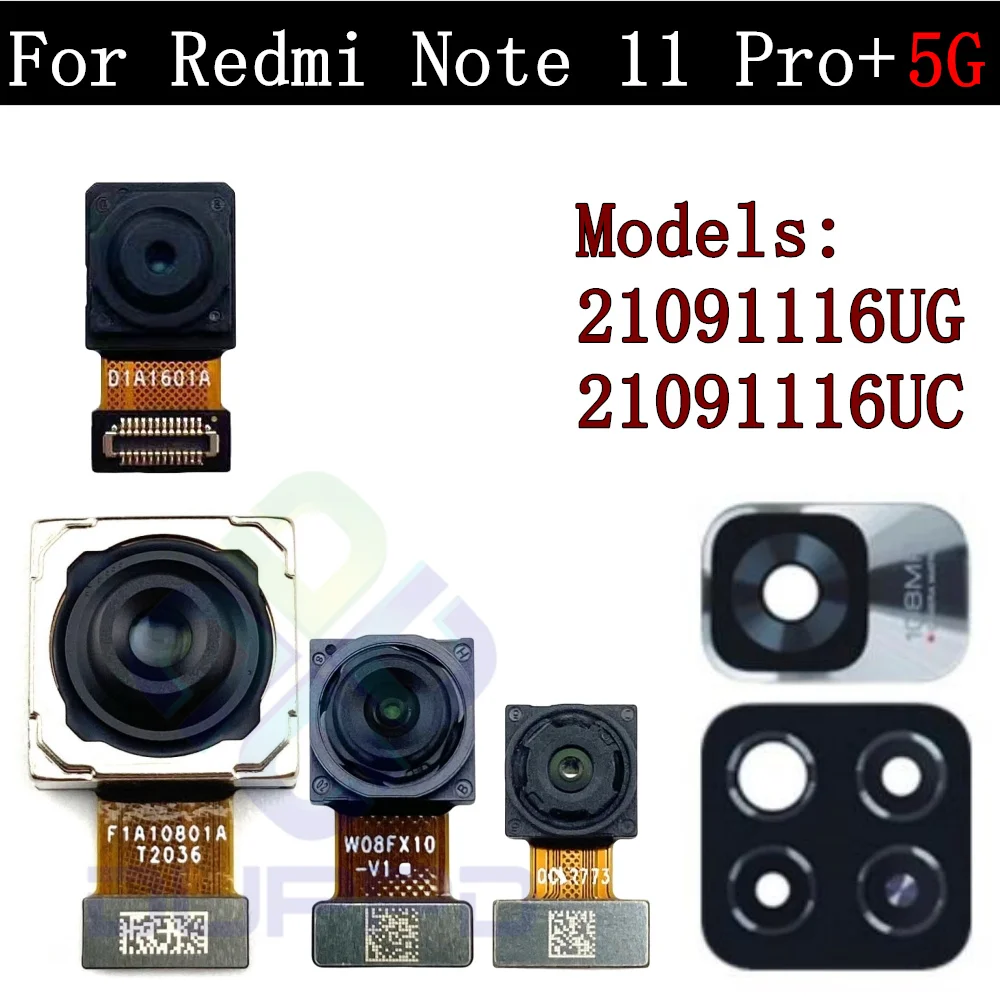 Front Rear Camera Flex Cable For Xiaomi Redmi Note 11 Pro+ Note11Pro+ 5G Frontal Selfie Wide Main Back Facing Camera Glass Lens