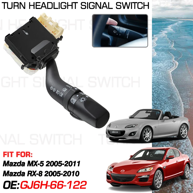 

Car Turn Signal Headlight Switch For Mazda MX-5 Mazda MX-5 Miata 2005-2011 2010 2008 Mazda RX-8 2005-2010 Accessorie GJ6H-66-122