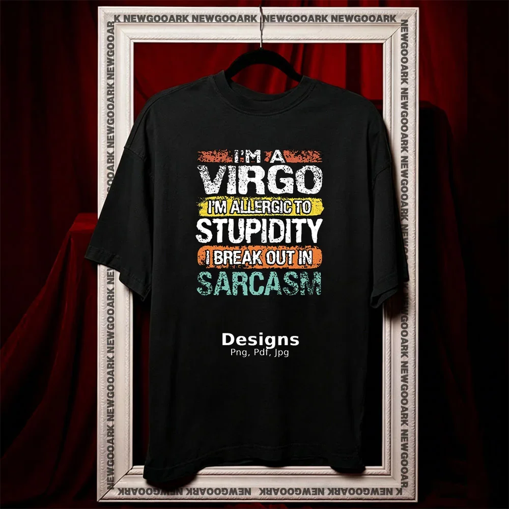 I'm a Virgo I'm Allergic To Stupidity I Break Out in Sarcasm t-shirt summer cotton woman man graphic t shirts Funny tops tee