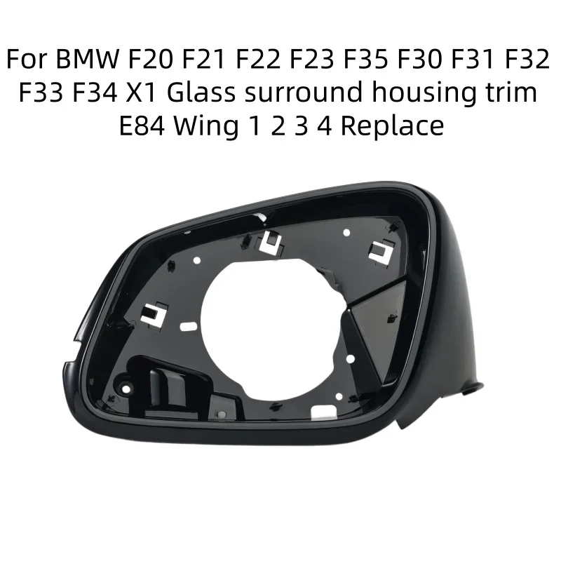 Side Mirror Frame Holder for BMW F20 F21 F22 F23 F35 F30 F31 F32 F33 F34 X1 Glass surround housing trim E84 Wing 1 2 3 4 Replace