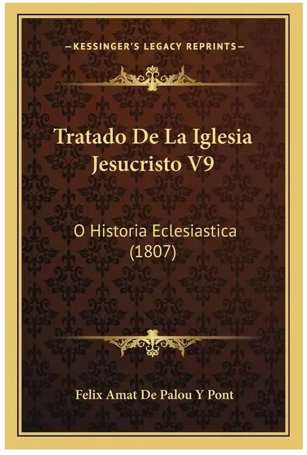 Eclesiastica de la Iglesia Jesuc ien V9: Edi History Drama (1807) - Tratado Clásico