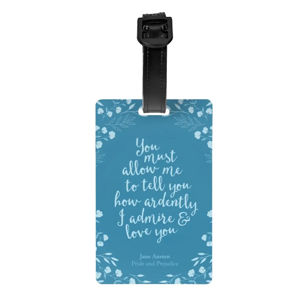 

Custom Jane Austen Pride And Prejudice Floral Love Quote Luggage Tag Privacy Protection Baggage Tags Travel Bag Labels Suitcase