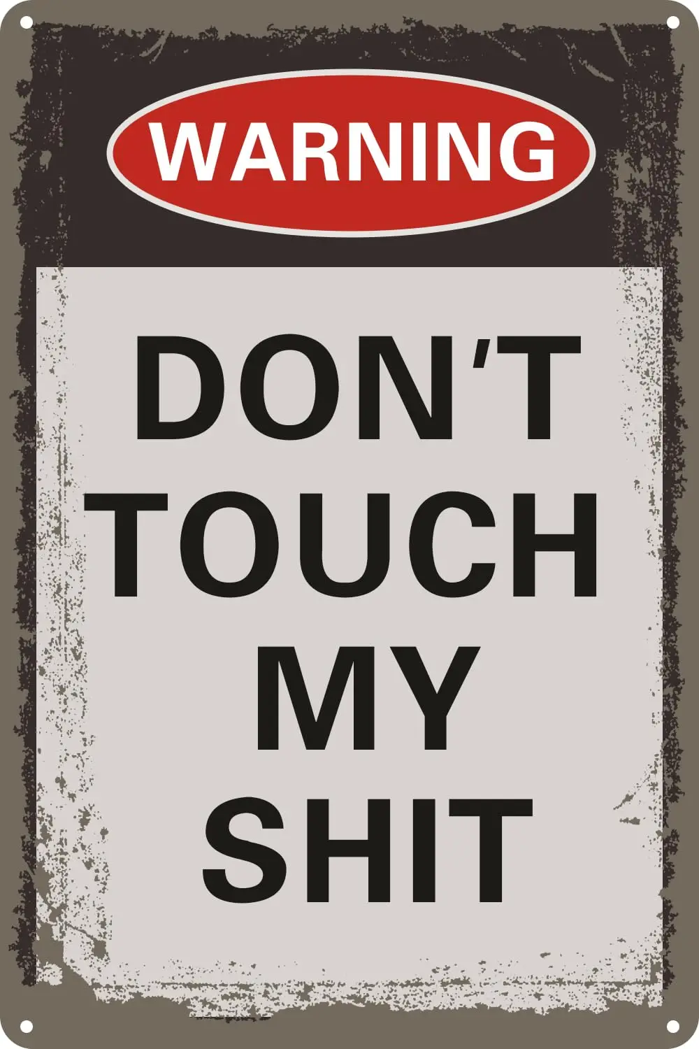 Balgardekor Funny Tin Signs for Men Warning Don;t Touch My Shit Workshop Garage Decor Accessories for Men Metal Tool Chest Fathe