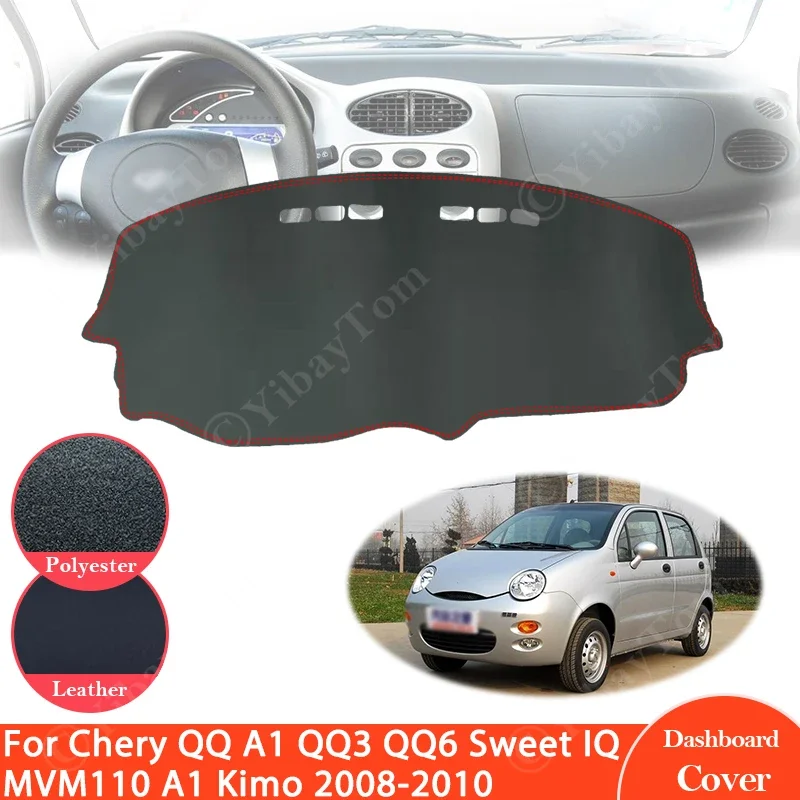 For Chery QQ A1 QQ3 QQ6 Sweet IQ MVM110 A1 Kimo 2008 ~ 2010 Kimo Leather Mat Dashboard Cover Pad Protect Carpet Car Accessories