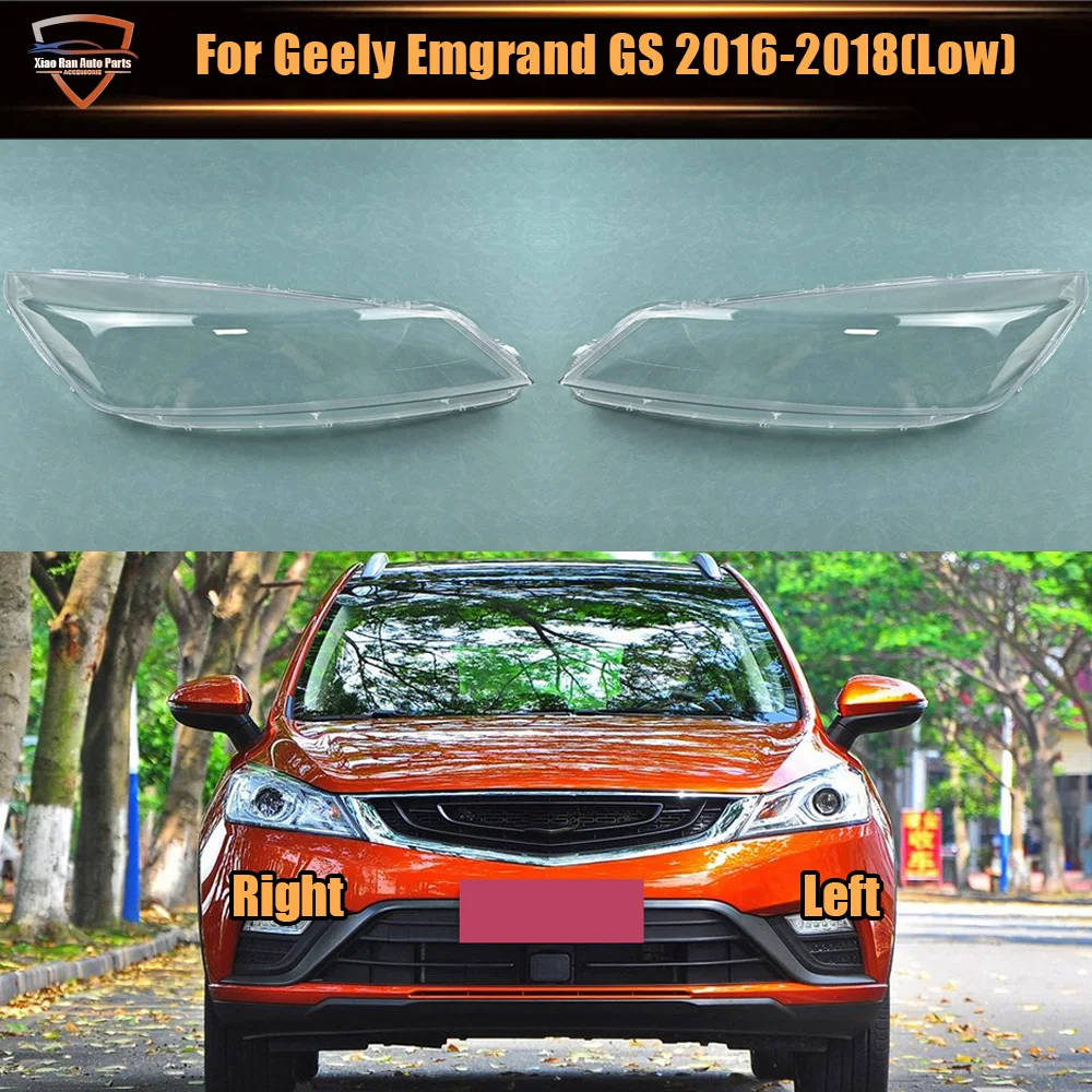 

For Geely Emgrand GS 2016 2017 2018 (Low) Transparent Headlight Cover Lampshade Lamp Lens Shell Headlamp Housing Plexiglass