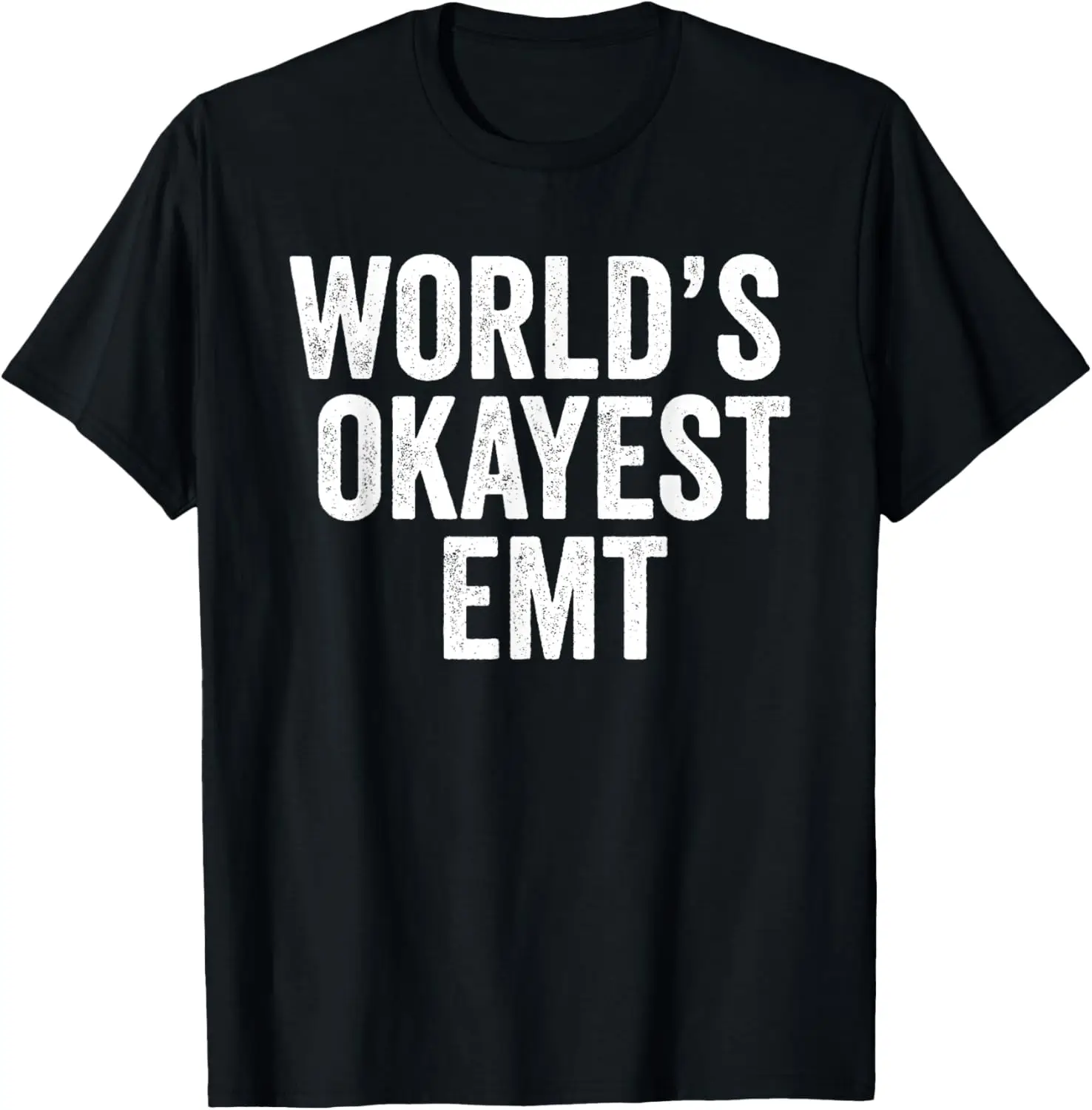 Забавные рубашки EMT Футболка EMT World's Okayest
