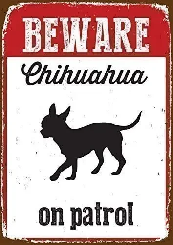 

Chihuahua on Patrol Metal Signs Vintage Tin Sign Plate Warning Sign Wall Art Decor Metal Wall Plaque 20x30cm