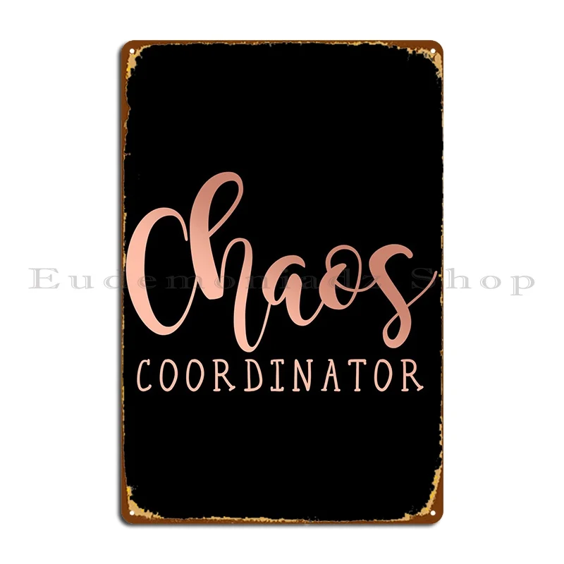 Mama Chaos Coordinator Metal Sign Club Vintage Cinema Customize Customize Tin Sign Poster