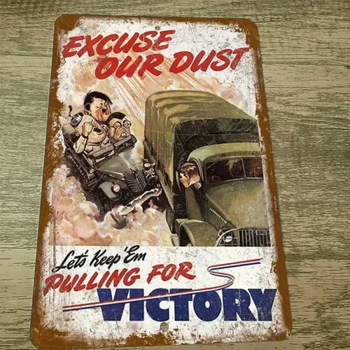 Excuse Our Dust Lets Keep Em Pulling For Victory  Metal Wall Sign