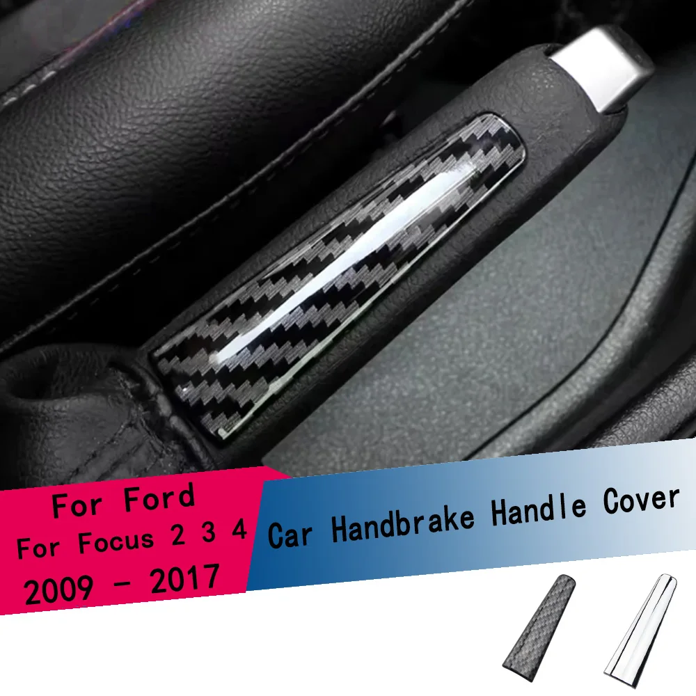 1Pc/set ABS Car Hand Brake Trim Handbrake Handle Cover Stickers for Ford Focus 2 3 4 MK2 MK3 MK4 2009 - 2017 Accessories