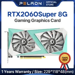 PELADN Full New RTX 2060 Super Graphics Cards 8GB GDDR6 256Bit GPU Gaming RTX2060 S Video Card 2060 SUPER