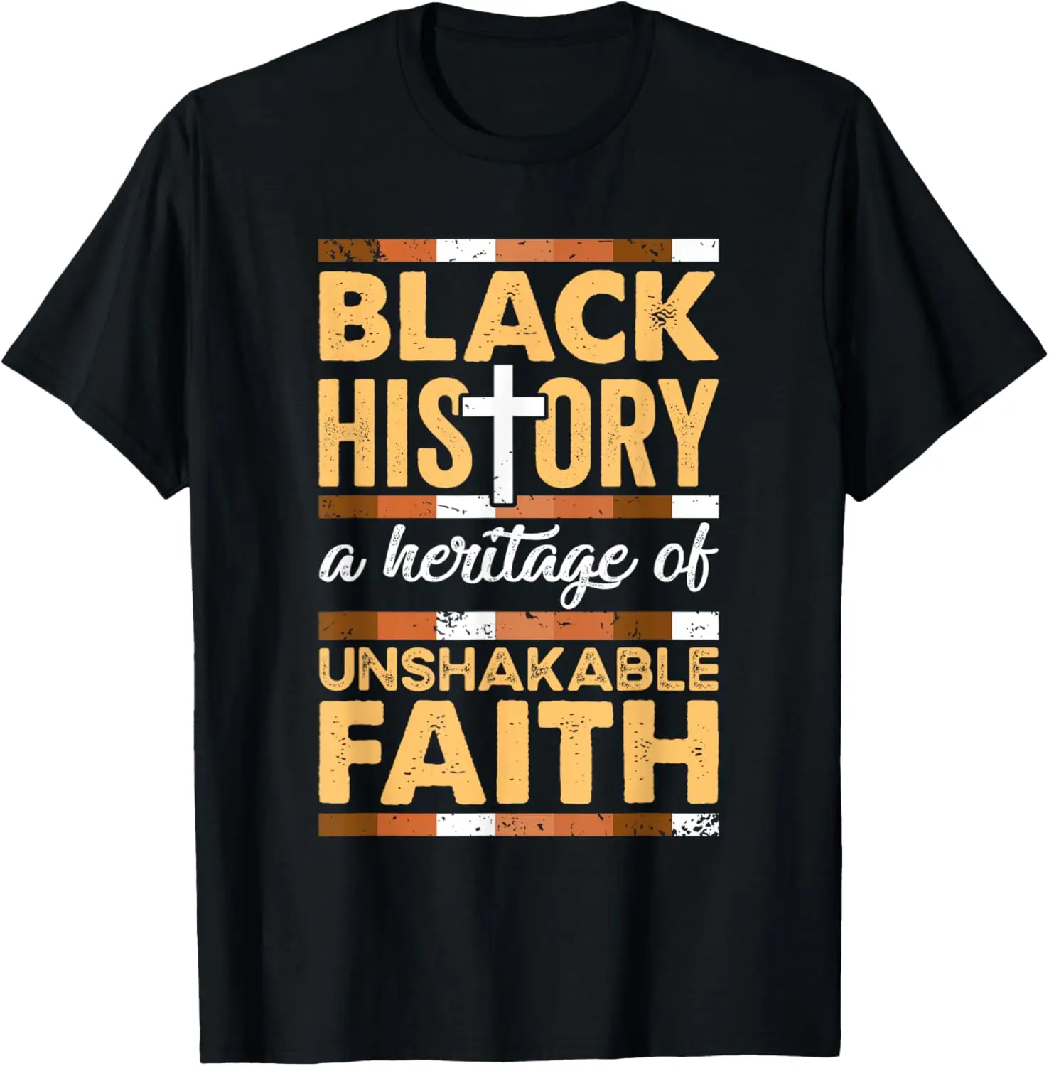 Black History A Heritage Of Unshakable Faith T-Shirt