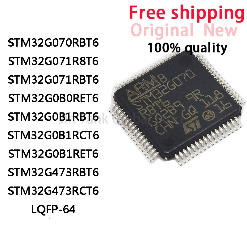 STM32G070RBT6 STM32G071R8T6 STM32G071RBT6 STM32G0B0RET6 STM32G0B1RBT6 STM32G0B1RCT6 STM32G0B1RET6 STM32G473RBT6 STM32G473RCT6 IC