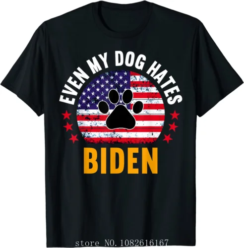 Even My Dog Hates Biden,Funny Anti Biden T-Shirt S-5XL wholesale cheap graphic t shirts 2024 streetwear t-shirts