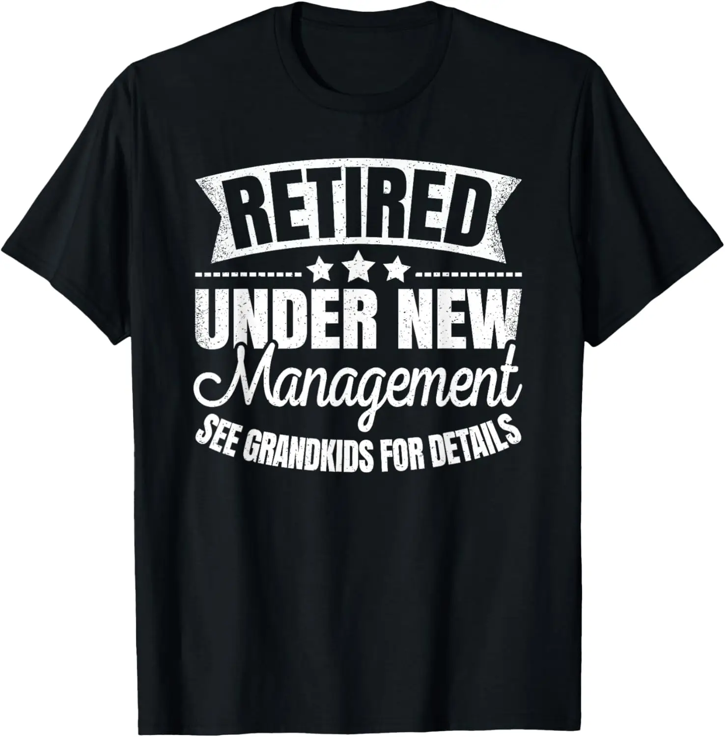 Retired Under New Management See Grandkids Retro Retirement T-Shirt