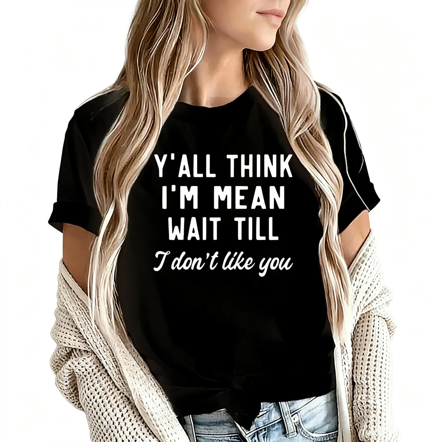 Y'All Think I'M Mean Wait Till Women's T-Shirt 100% Cotton Funny Graphic Short Sleeve Tee Novelty Shirt Casual Crew Neck Top S-5Xl