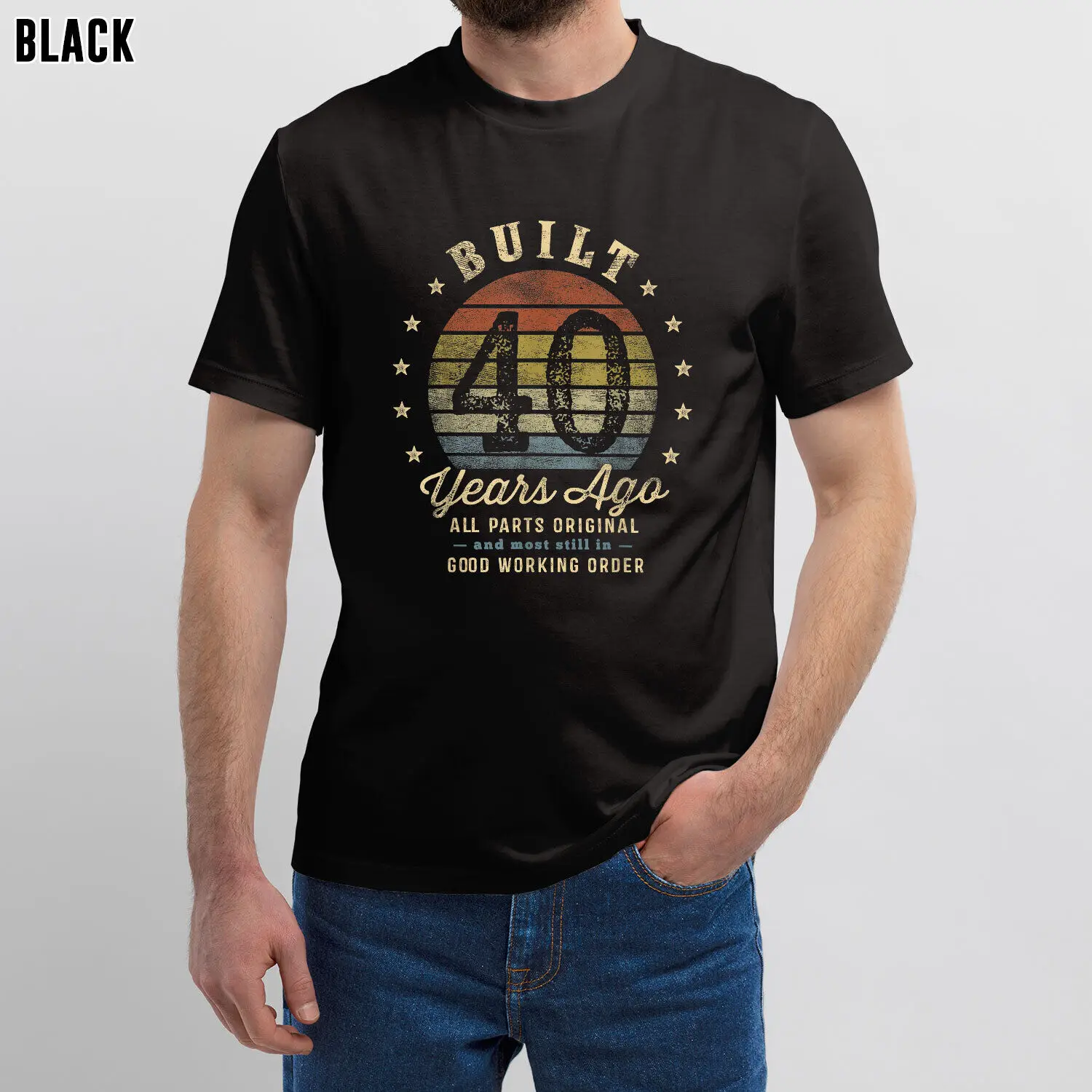 

Built 40 Years Ago All Parts Original Perfect 40th Birthday Gifts For Men Shirt