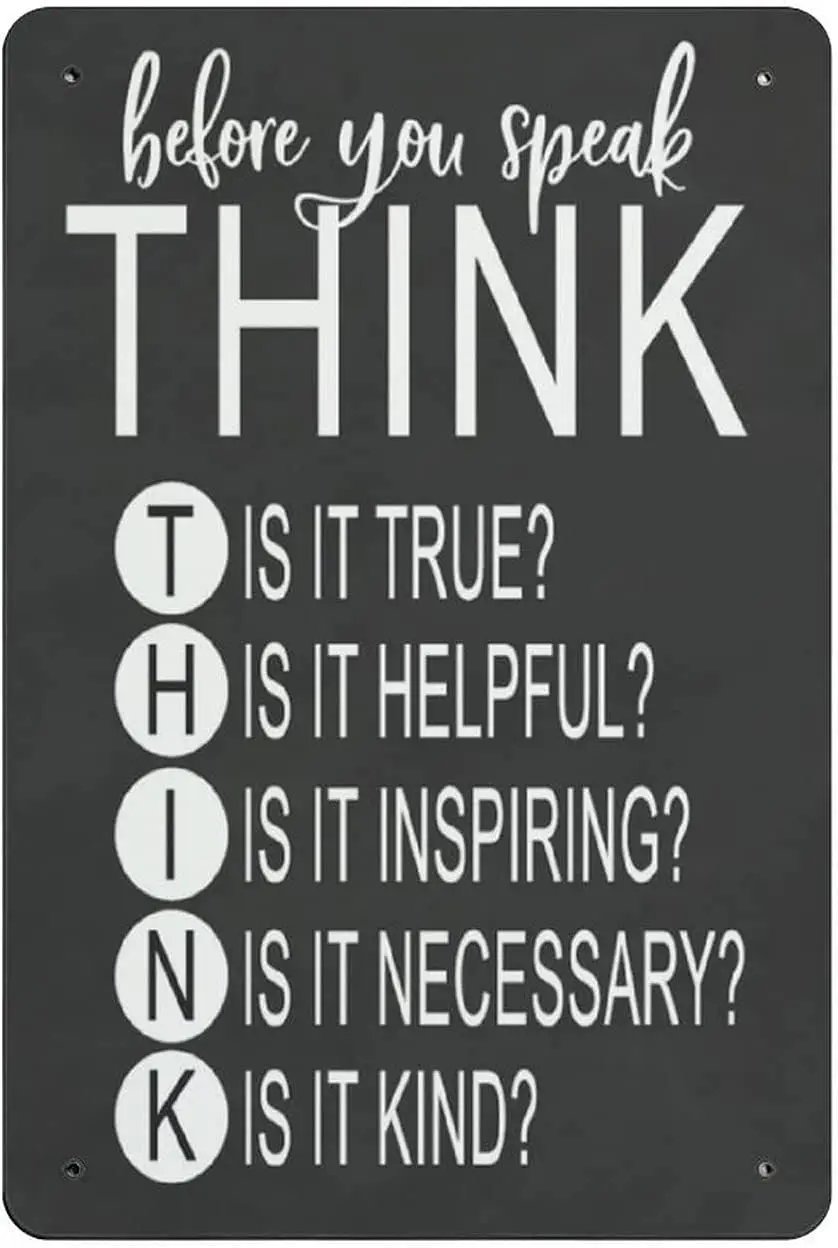 Before You Speak Think is It True Helpful Inspiring Necessary Kind Vintage Tin Sign Home Wall Decor Art Room for Home Office