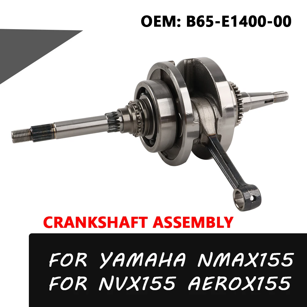 Motorcycle Crankshaft Assy Crank Shaft Assembly For YAMAHA NMAX155 N-MAX 155 NMAX NVX 155 AEROX 155 NVX155 AEROX155 Accessories