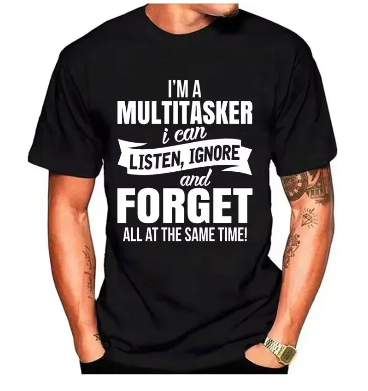 I'm A Multitasker Print T-shirt with Funny Saying Men and Women's Fashion Graphic Tee Black T Shirt Summer Short Sleeve Shirts