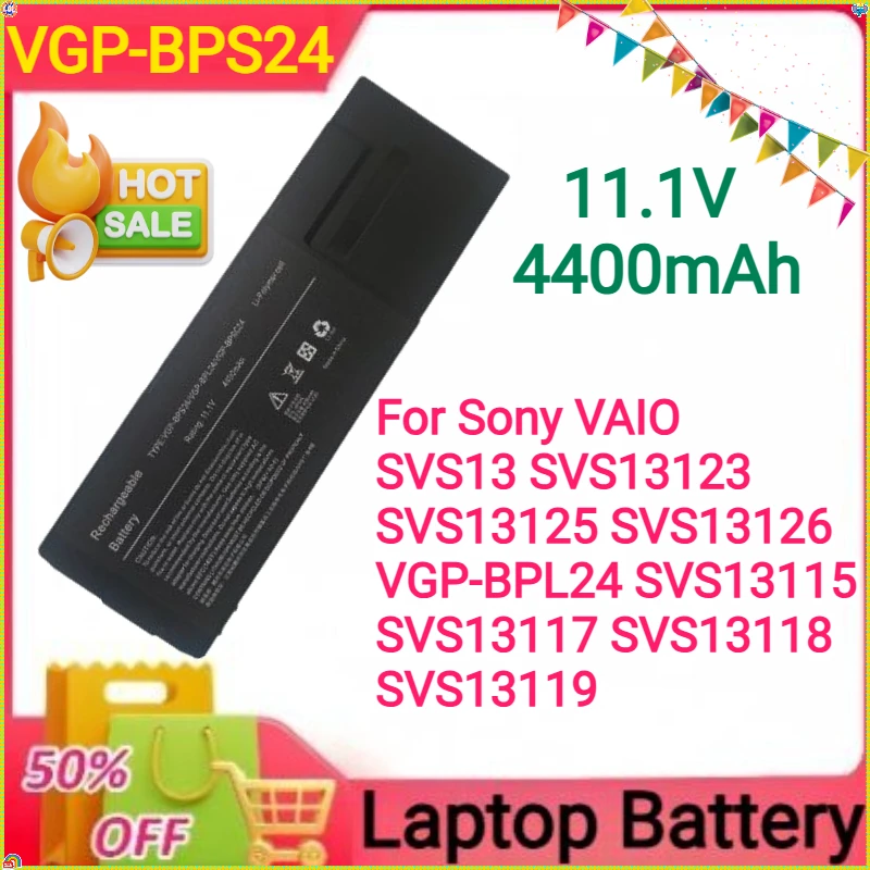 

VGP-BPS24 11.1V 4400mAh Laptop Battery for Sony VAIO SVS13 SVS13123 SVS13125 SVS13126 VGP-BPL24 SVS13115 SVS13117 SVS13118