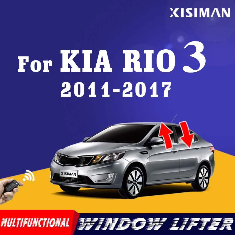 

Для Kia Rio G3 Многофункциональный подъемник окон, устройство автоматического закрытия, устройство автоматического закрытия для Rio 2011-2017, аксессуары для автомобильной сигнализации