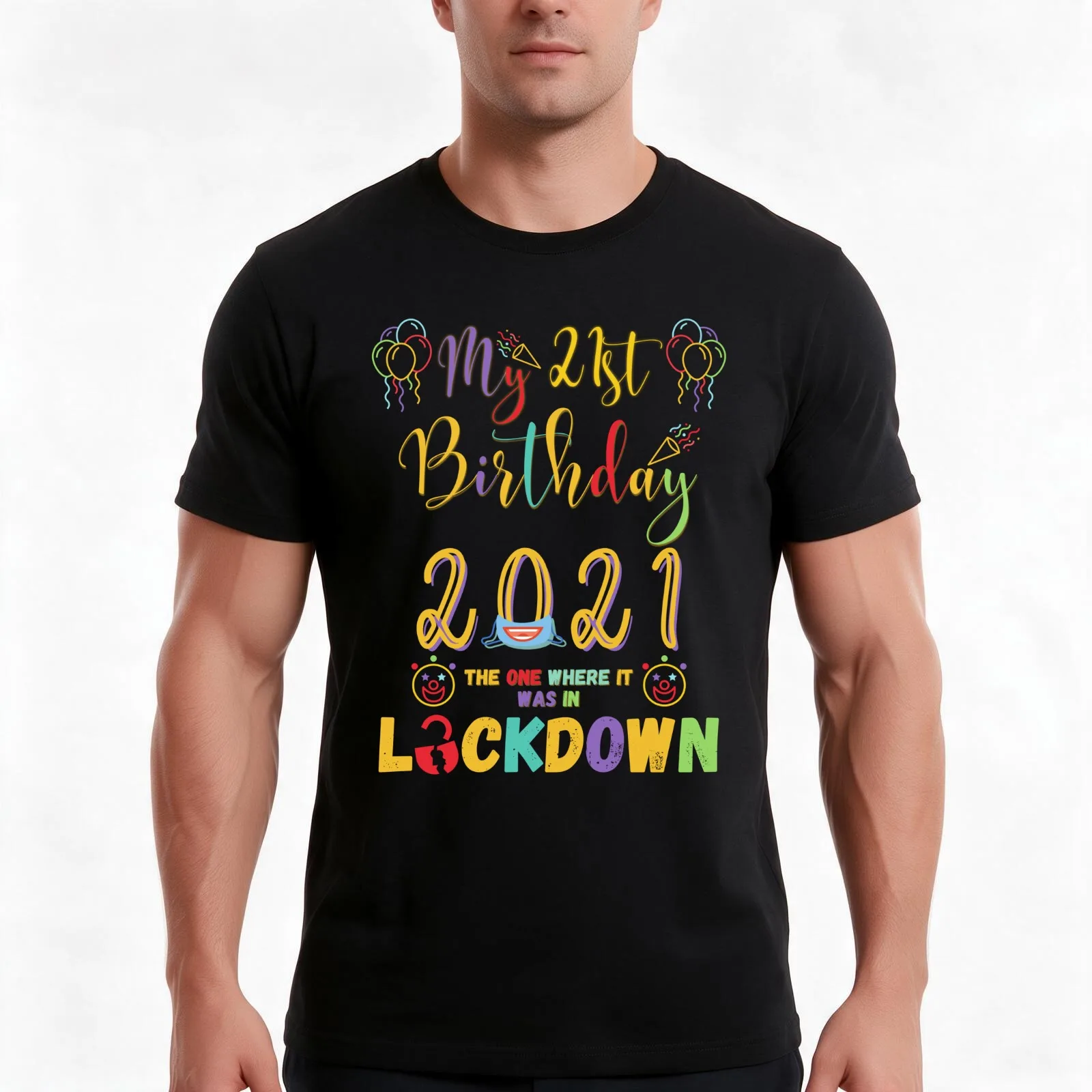 my 21st Birthday The One Where It Was In Lockdown 2021 T-Shirt, Summer Casual Cotton Tee, Oversized Streetwear Tops, 100% Cotton