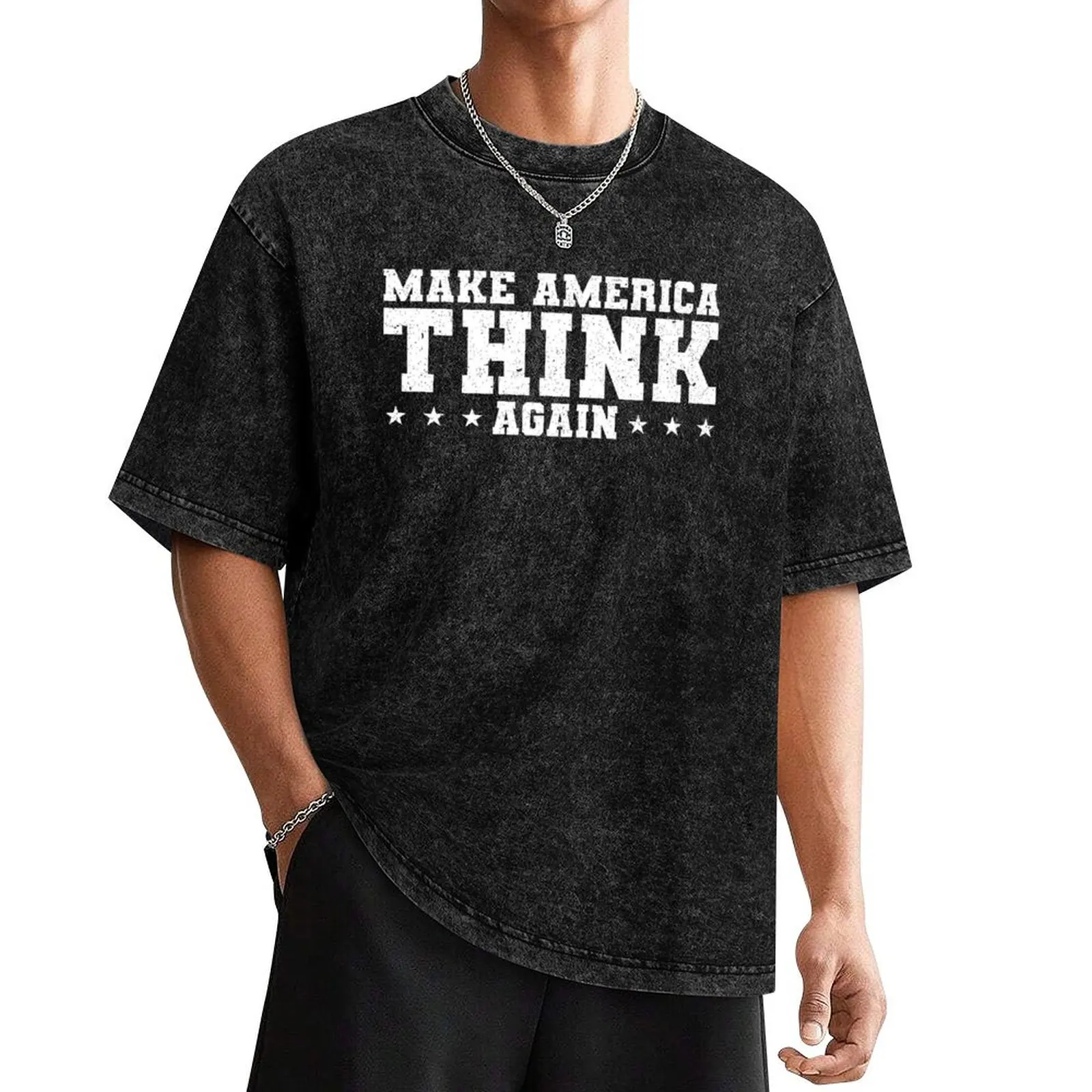 

Make America Think Again, Elections T-Shirt graphic t shirts custom t shirt cheap stuff T-shirts oversize black t-shirts for men