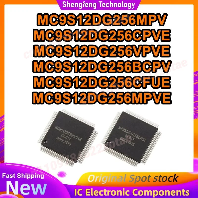 

MC9S12DG256MPV MC9S12DG256CPVE MC9S12DG256VPVE MC9S12DG256BCPV MC9S12DG256CFUE MC9S12DG256MPVE QFP IC Chip 100% New Original