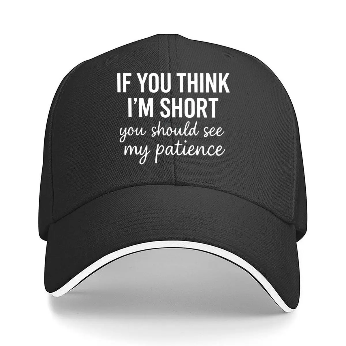 If Youre This Short You Should Have More Patience Hip Hop hat Fashion Outdoor Sports Sandwich Baseball Cap