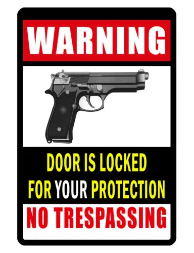 NO TRESPASSING Sign FIREARM DOOR LOCKED NO RUST ALUMINUM SECURITY SIGN DD#360