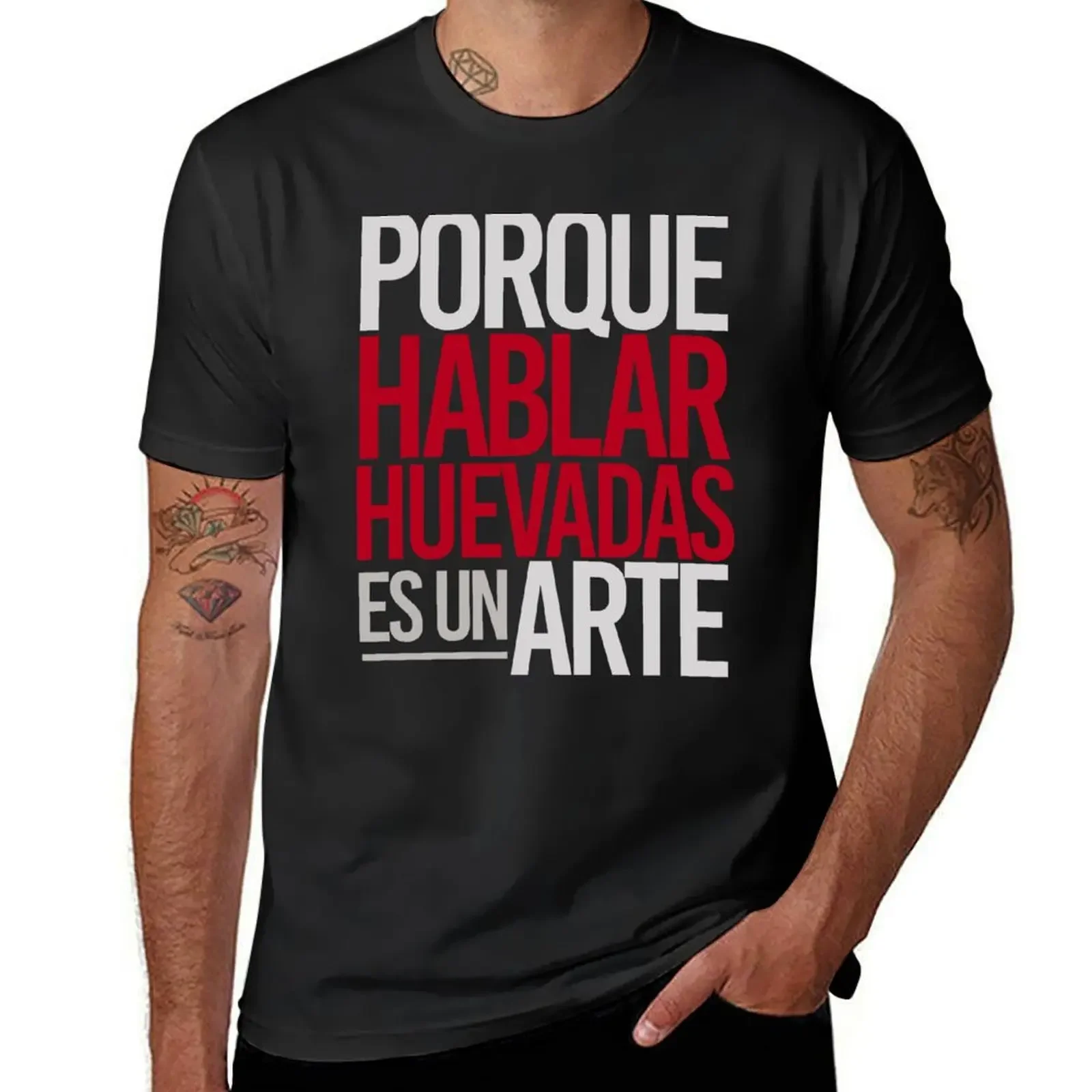 Porque Hablar Huevadas Es Un Arte T-Shirt oversized t shirt blanks aesthetic clothes boys whites funny t shirts for men