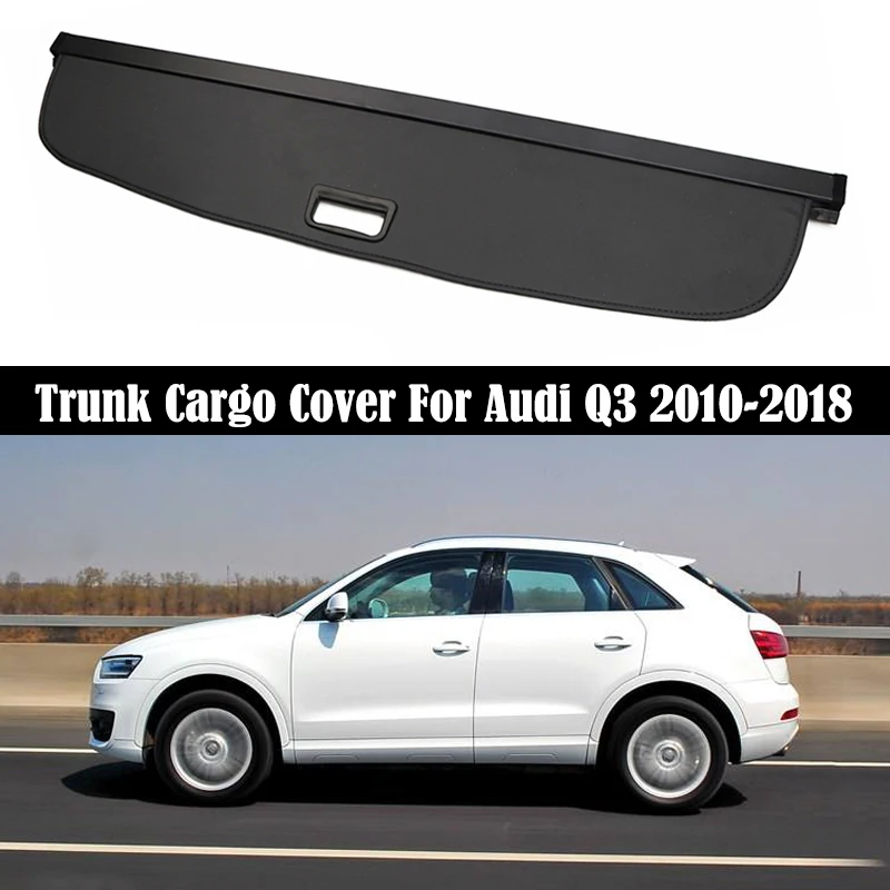 

Крышка багажника для Audi Q3 2010-2018, защитный щиток, задняя занавеска для багажа, выдвижная перегородка, автомобильные аксессуары для конфиденциальности