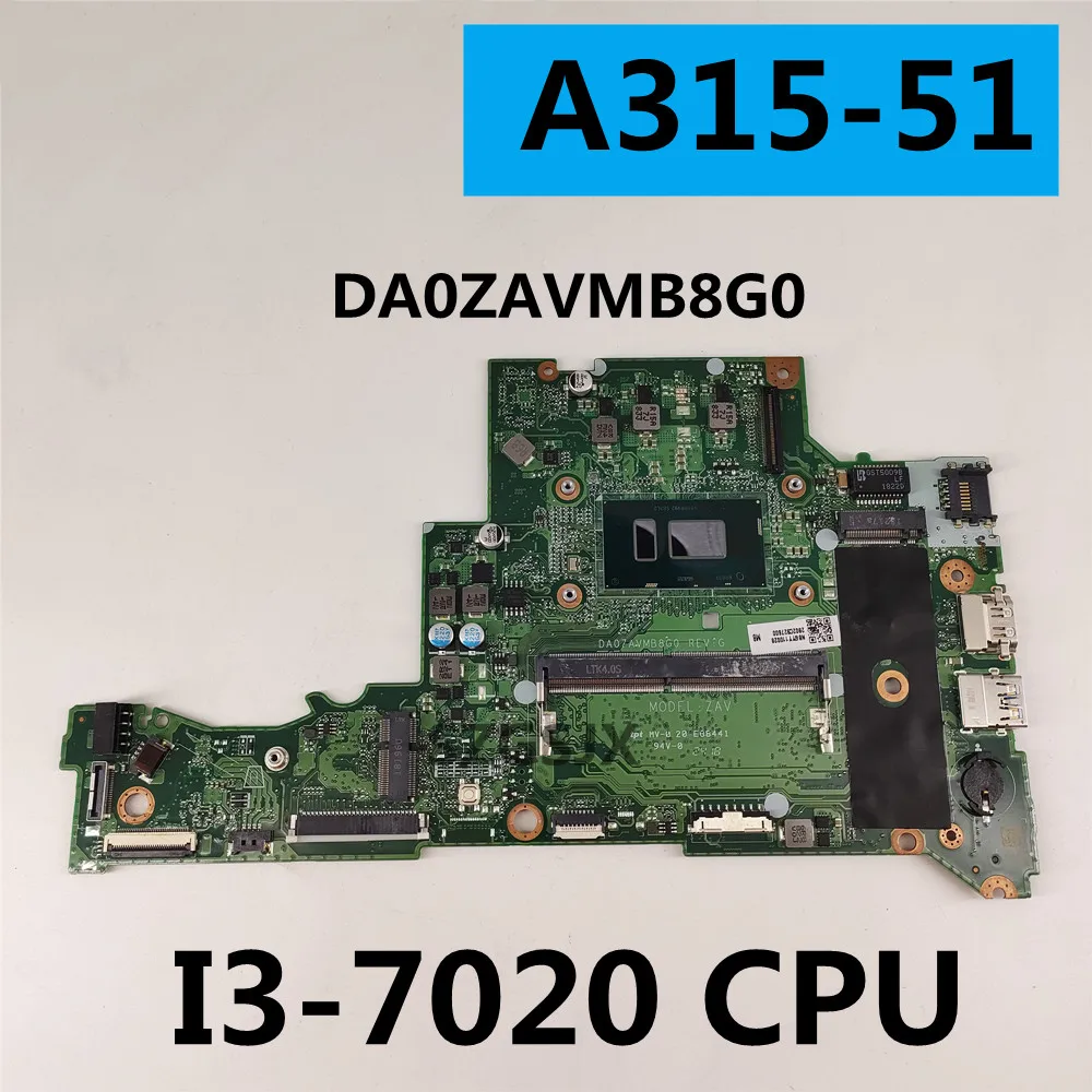 

For Acer Aspire A315 A315-51 Laptop Motherboard DA0ZAVMB8G0 CPU I3-7020U RAM 4GB NBGYY110028