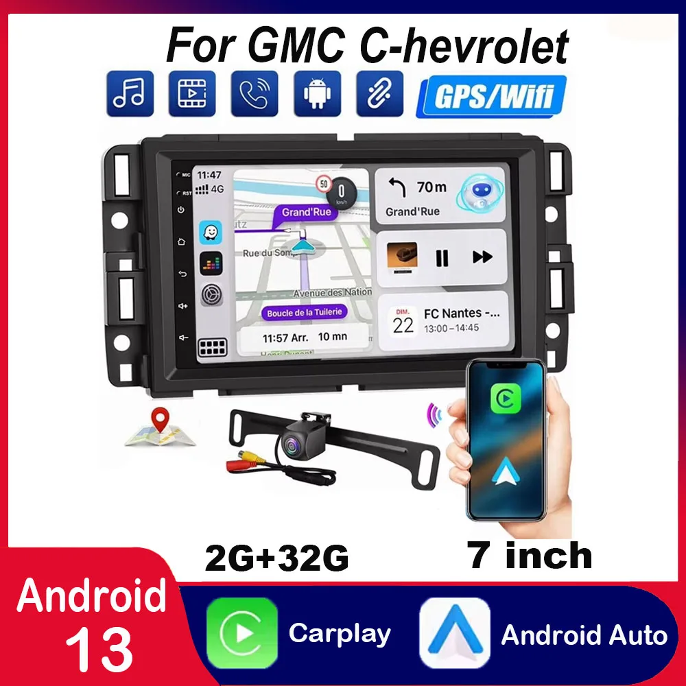 

For Chevrolet GMC Android 13 Car Navigation 7’ Built-in Carplay+Android auto/2+32G+Eight Lights Camera