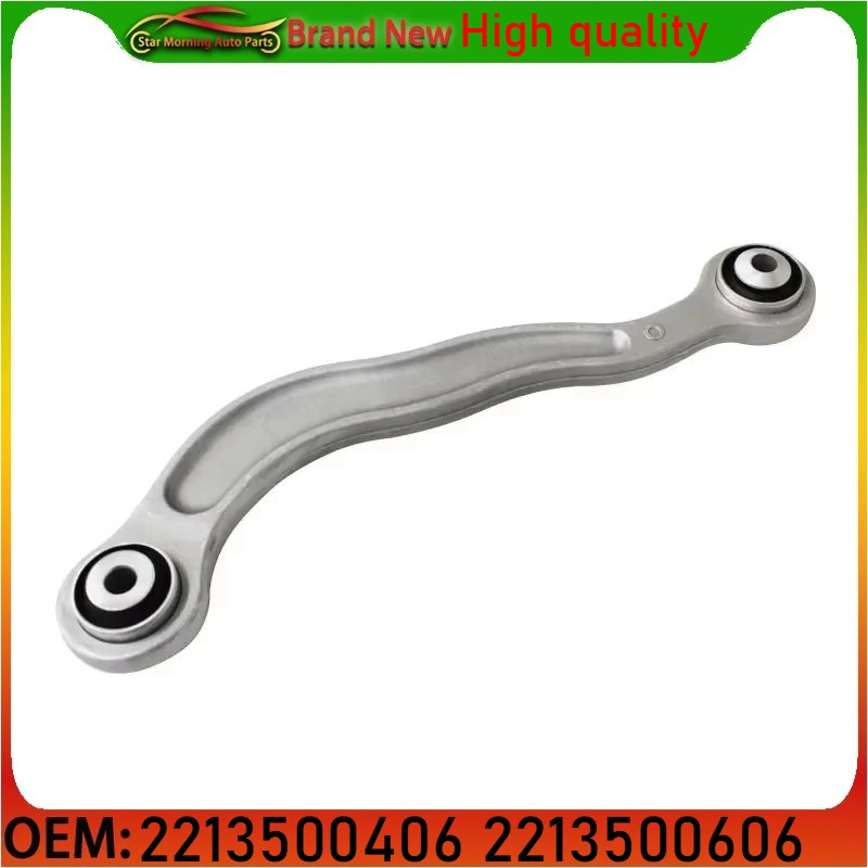 

2213500406 2213500606 Новый левый и правый задний рычаг для MERCEDES Benz S-Class CL S350 S320 CL500 W222 W221 W216 C216 C217