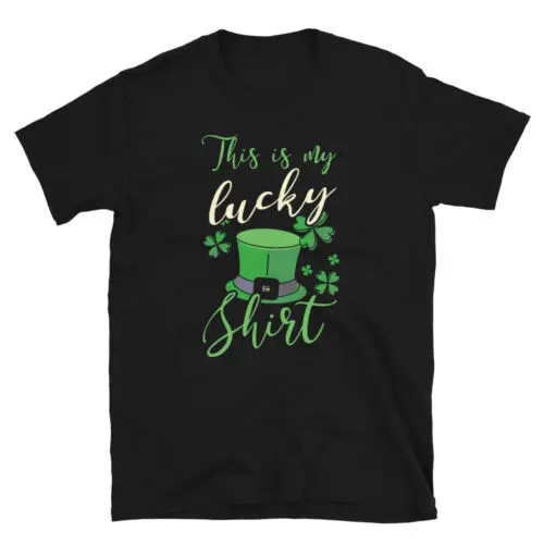 St. Patrick's Day This Is My Lucky Shirt Unisex T-Shirt