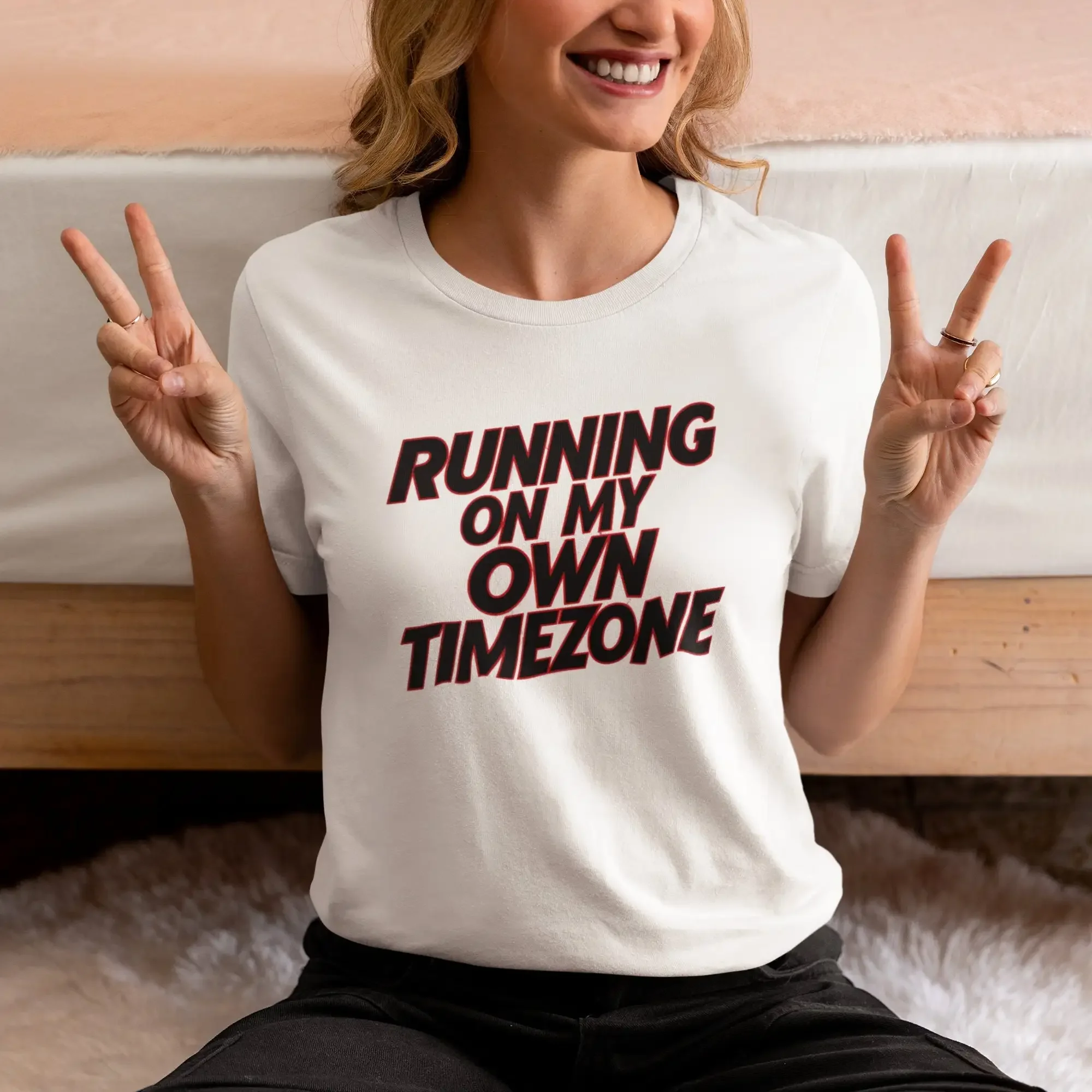 Timezone T Shirt Individuality Tee Unique Slogan Empowering Graphic Casual Style Laid Back Confidence