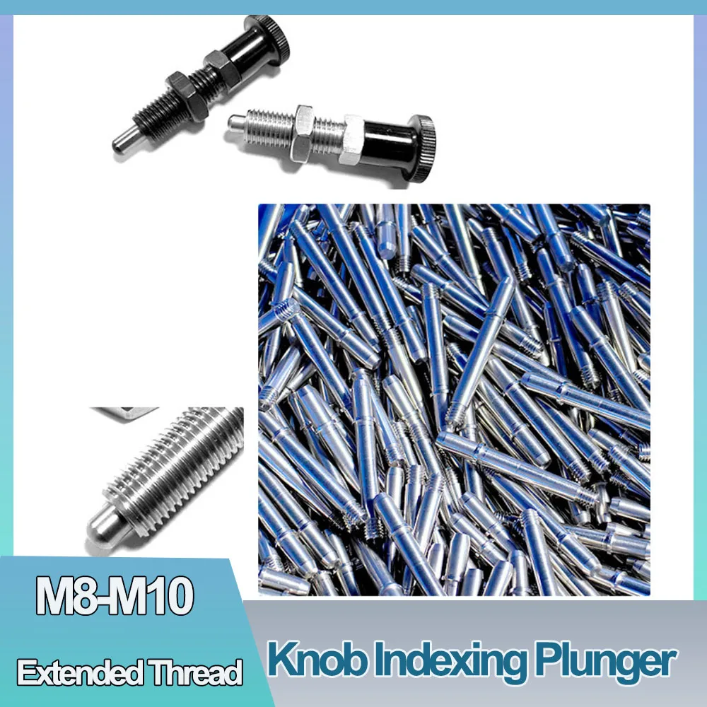 Carbon Steel Stainless Steel Knob Indexing Plunger Reset Type Fine Thread Extended Length Spring Loaded Locating Pin M8-M16