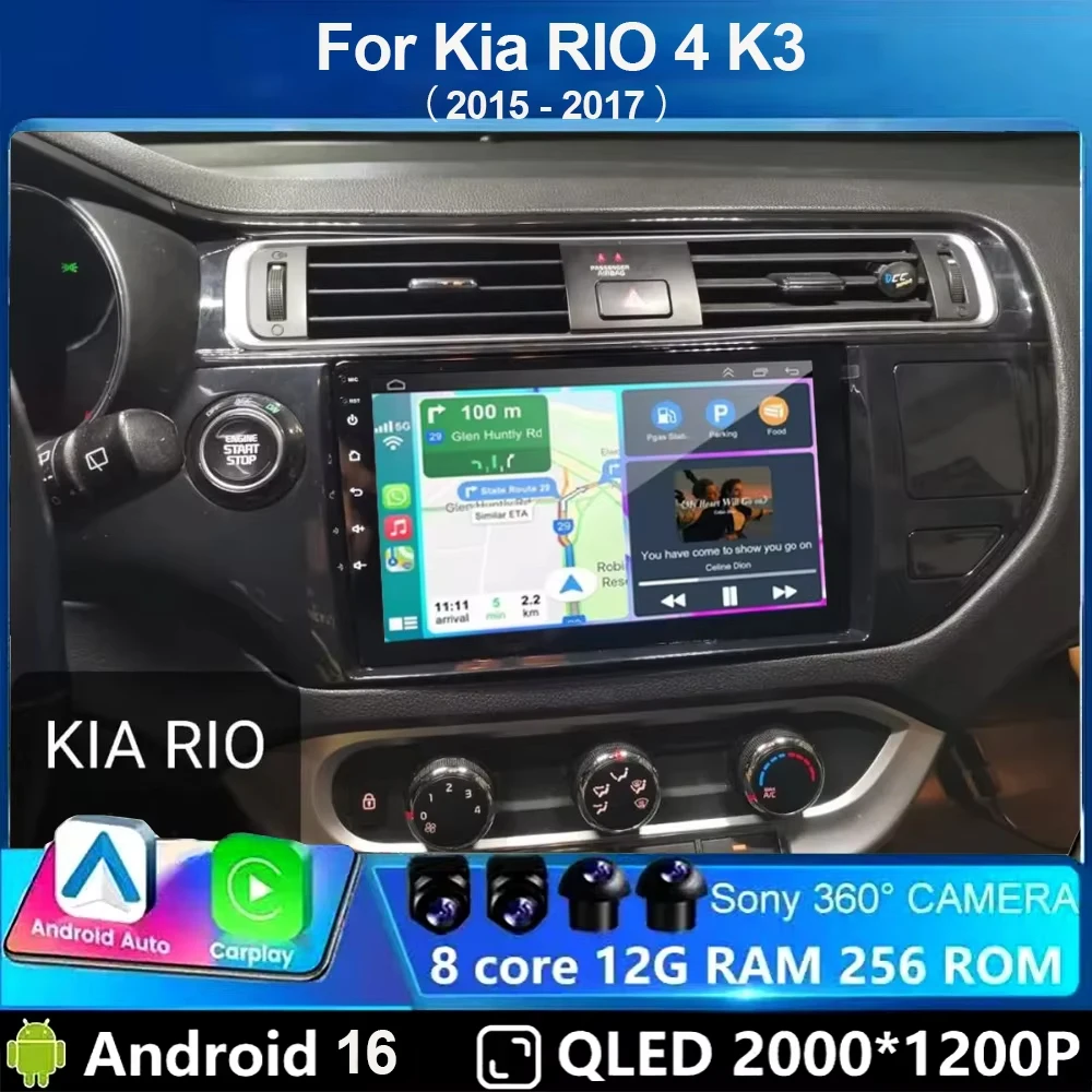 Android 16 For Kia RIO 4 K3 2015 - 2017 Car Multimedia Video Player Stereo GPS Navigation Auto Carplay Radio 360 Camera QLED DSP