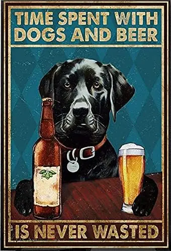 Funny Tin Sign Black Labrador Time Spent with Dogs Beer Never Wasted Pub Novelty Coffee Bar Club Wall Poster Yard Garden Farm