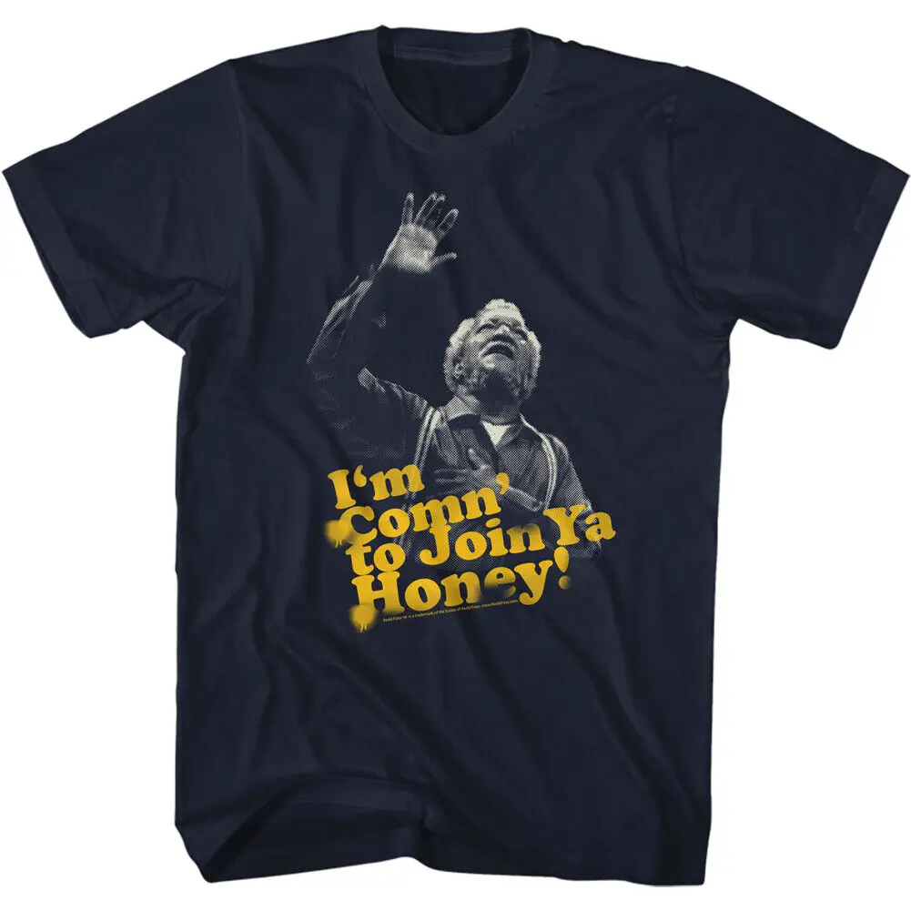 Sanford Son Funny TV Show I'm Comin To Join Ya Honey Men's T Shirt REDD FOXX